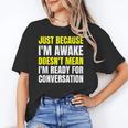 Just Because I'm Awake No Morning Person Introvert Witty Unisex T-Shirt Just Because I'm Awake No Morning Person Introvert Witty Unisex T-Shirt