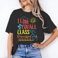 I Love You All Class Dismissed Teacher School Graduation Men Women Girls Kids Unisex T-Shirt