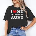 I Love My Introvert Aunt I Heart My Introvert Aunt Unisex T-Shirt I Love My Introvert Aunt I Heart My Introvert Aunt Unisex T-Shirt