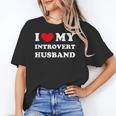 I Love My Introvert Husband I Heart My Introvert Husband Unisex T-Shirt