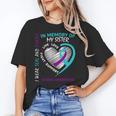 Loved One In Memory Of Sister Suicide Awareness Prevention Unisex T-Shirt Loved One In Memory Of Sister Suicide Awareness Prevention Unisex T-Shirt