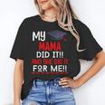 My MAMA Did It And She Did It For Me Graduation Nurse Unisex T-Shirt