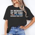 In Memory Of My Dad Korean War Vet US Veteran Fathers Day Unisex T-Shirt In Memory Of My Dad Korean War Vet US Veteran Fathers Day Unisex T-Shirt