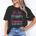 Occupational Therapist OT Therapy Mom Wife Graduation Unisex T-Shirt