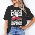 Be Patient With Me I'm From The 1900s Vintage Car Humor Unisex T-Shirt