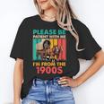 Please Be Patient I'm From The 1900s Dad Fathers Day Unisex T-Shirt