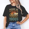 Please Be Patient I'm From The 1900s Humor Unisex T-Shirt Please Be Patient I'm From The 1900s Humor Unisex T-Shirt