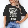 Please Be Patient I'm From The 1900s Retro Unisex T-Shirt