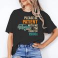 Please Be Patient With Me I'm From The 1900s Vintage For Man Unisex T-Shirt Please Be Patient With Me I'm From The 1900s Vintage For Man Unisex T-Shirt