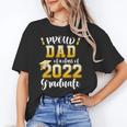 Proud Dad Of a Class Of 2022 Graduate Graduation 2022 Women Unisex T-Shirt