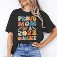 Proud Mom Of A Class Of 2023 Graduated Graduation Women Unisex T-Shirt