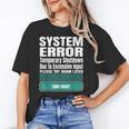 Sarcastic Apparel For Antisocial Introverts System Error Unisex T-Shirt Sarcastic Apparel For Antisocial Introverts System Error Unisex T-Shirt