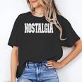 Shirt That Says Nostalgia For Men Women & Kids Unisex T-Shirt