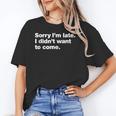 Sorry I'm Late I Didn't Want To Come For Introverts Unisex T-Shirt