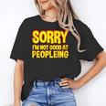 Sorry Im Not Good At Peopleing Introvert Unisex T-Shirt Sorry Im Not Good At Peopleing Introvert Unisex T-Shirt