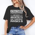 Structural Engineer Shirt Physics Quote Graduation Unisex T-Shirt