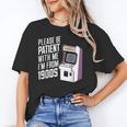 Vintage Gaming Please Be Patient With Me I'm From The 1900s Unisex T-Shirt