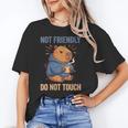 Women's Grouchy Capybara Not Friendly Do Not Touch Introvert Unisex T-Shirt Women's Grouchy Capybara Not Friendly Do Not Touch Introvert Unisex T-Shirt