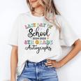 2026 Last Day Of School Autograph 8th Grade Graduation Party Unisex T-Shirt