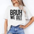 Bruh We Out 4th Graders Fourth Grade Graduation Class 2026 Unisex T-Shirt