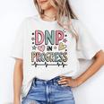DNP In Progress Director Of Nursing Student Graduation Unisex T-Shirt