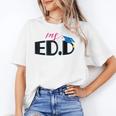 Doctor Of Education EDD Graduation 2021 Unisex T-Shirt
