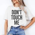 Don't Touch Me Introvert Antisocial Introverted Unisex T-Shirt
