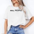 Eew People Introvert Anti-Social Unisex T-Shirt Eew People Introvert Anti-Social Unisex T-Shirt