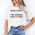 Graduation Shirt Now That I Graduated I'm Going Back To Bed Unisex T-Shirt