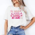 Groovy I Wear Pink In Memory Of My Aunt Breast Cancer Back Unisex T-Shirt