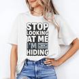 Humor For Introverts Stop Looking At Me I'm Hiding Graphic Unisex T-Shirt