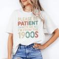 Humor Retro Please Be Patient With Me I'm From The 1900s Premium Unisex T-Shirt Humor Retro Please Be Patient With Me I'm From The 1900s Premium Unisex T-Shirt