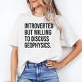 Introverted Geophysicist Geophysics Introvert Unisex T-Shirt