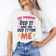 Kids My Mommy Did It Graduation Mom Graduate Unisex T-Shirt