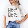 MBA Graduates Miss Ms Mrs MBA MBA Graduation Meme Unisex T-Shirt
