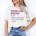 Memory Care Director Nurse Worker Memory Care Director Unisex T-Shirt