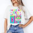 I Have No Idea What This Is Retro 70's 80's 90's Nostalgia Premium Tri-Blend Unisex T-Shirt