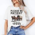 Be Patient With Me I'm From The 1900s Horse-Drawn Wagon Unisex T-Shirt