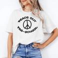 Peace Out PreschoolShirt For School Graduation Unisex T-Shirt