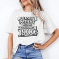 Please Be Patient I'm From The 1900s Boomer Gen-X Unisex T-Shirt