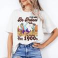 Please Be Patient With Me I'm From The 1900s Gen X Boomer Unisex T-Shirt