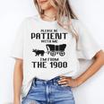 Please Be Patient With Me I'm From The 1900s Husband Joke Unisex T-Shirt Please Be Patient With Me I'm From The 1900s Husband Joke Unisex T-Shirt
