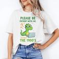 Please Be Patient With Me I'm From The 1900s Soft Tee Premium Unisex T-Shirt Please Be Patient With Me I'm From The 1900s Soft Tee Premium Unisex T-Shirt