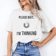Please Wait I'm Thinking Introvert Unisex T-Shirt Please Wait I'm Thinking Introvert Unisex T-Shirt