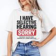 Sarcastic Sayings Introvert I Have Selective Hearing Unisex T-Shirt Sarcastic Sayings Introvert I Have Selective Hearing Unisex T-Shirt