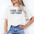 I Came I Saw I Left Early Introvert Jokes Introverted Unisex T-Shirt I Came I Saw I Left Early Introvert Jokes Introverted Unisex T-Shirt