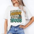 Saying Please Be Patient With Me I'm From The 1900s Premium Tri-Blend Unisex T-Shirt