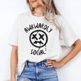 Socially Awkward Introvert Social Anxious Awkwardly Social Unisex T-Shirt
