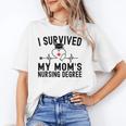 I Survived My Mom's Nursing Degree Nursing School Graduation Unisex T-Shirt