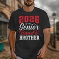 2026 Senior Band Brother Class Of 2026 Parent Graduation Unisex T-Shirt